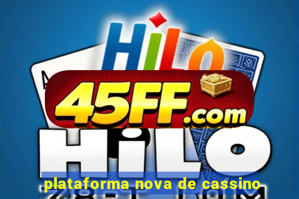 plataforma nova de cassino